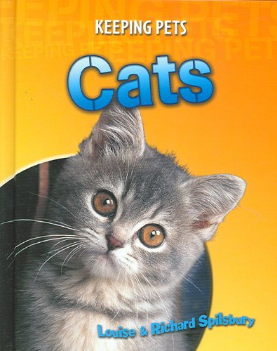 Cats (Keeping Pets) by Richard Spilsbury
