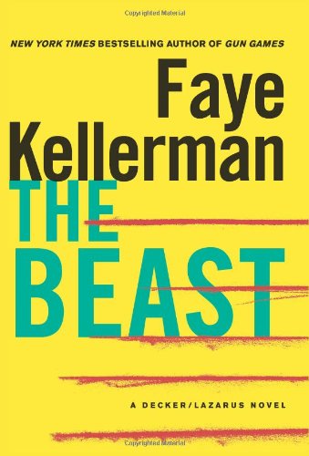 The Beast: A Decker/Lazarus Novel by Faye Kellerman