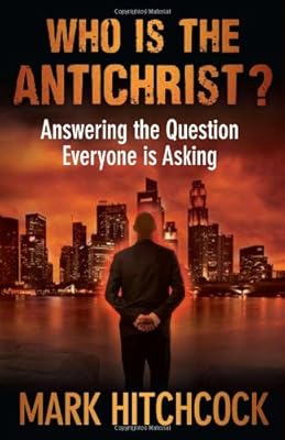 Who Is the Antichrist?: Answering the Question Everyone Is Asking