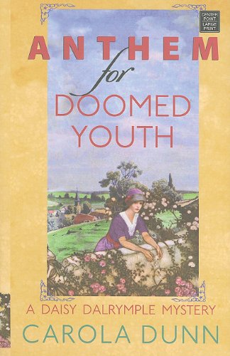 Anthem for Doomed Youth by Carola Dunn
