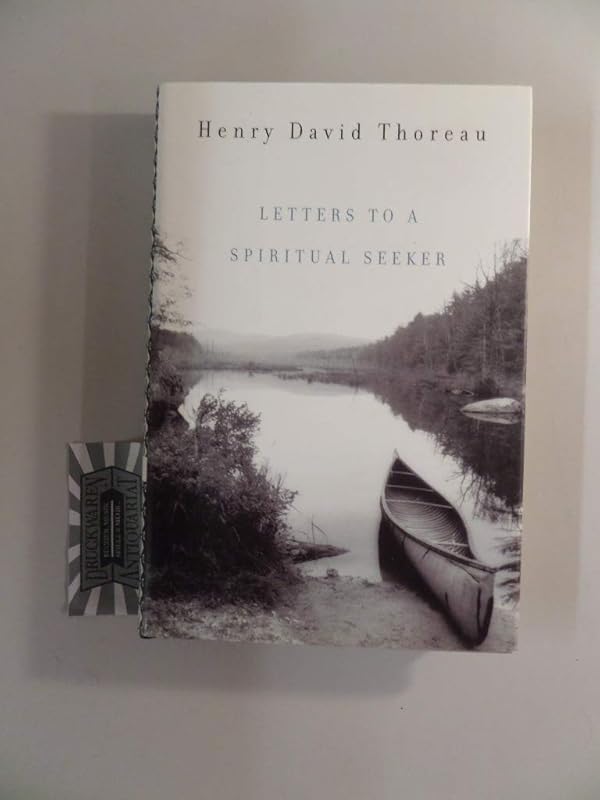 Letters To A Spiritual Seeker by Henry David Thoreau