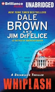 Whiplash: A Dreamland Thriller (Dale Brown's Dreamland Series)