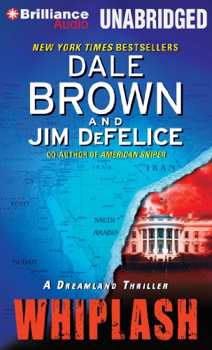 Whiplash: A Dreamland Thriller (Dale Brown's Dreamland Series) by Dale Brown