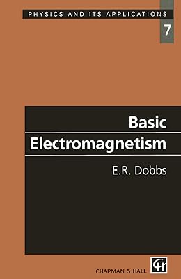 Basic Electromagnetism (Physics and Its Applications)