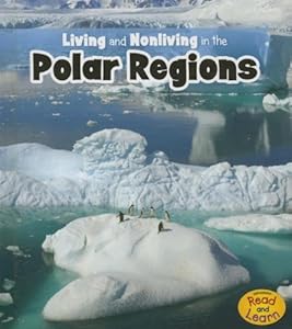 Living and Nonliving in the Polar Regions