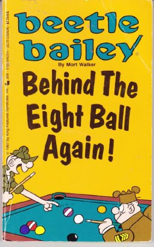 Beetle Bailey: Behind the Eight Ball Again! by Mort Walker