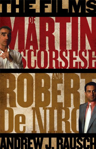 The Films of Martin Scorsese and Robert De Niro by John Baxter