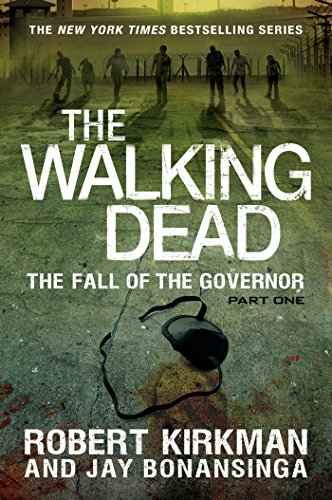 The Walking Dead: The Fall of the Governor: Part One by Robert Kirkman