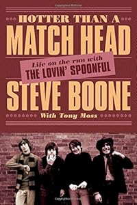 Hotter Than a Match Head: My Life on the Run with The Lovin Spoonful