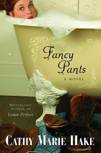 Fancy Pants by Cathy Marie Hake