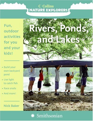 Rivers, Ponds, and Lakes (Collins Nature Explorers) by Nick Baker