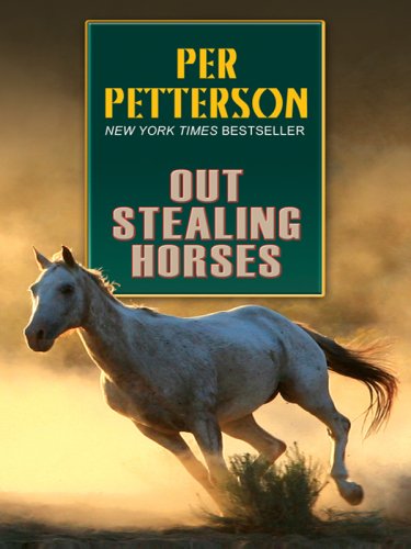 Out Stealing Horses by Per Petterson