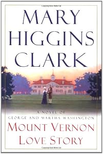Mount Vernon Love Story: A Novel of George and Martha Washington