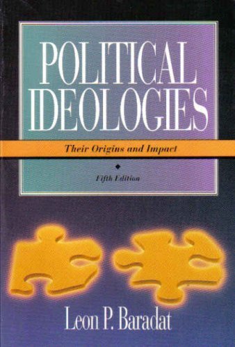 Political Ideologies: Their Origins and Impact by Leon P. Baradat