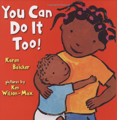 You Can Do It Too! by Karen Baicker