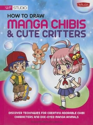 How to Draw Manga Chibis &amp; Cute Critters