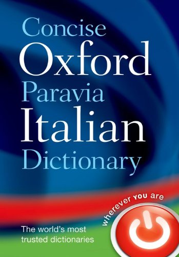 Concise Oxford-Paravia Italian Dictionary by Oxford Dictionaries