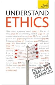 Understand Ethics: A Teach Yourself Guide (Teach Yourself: Reference)