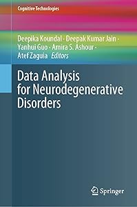 Data Analysis for Neurodegenerative Disorders (Cognitive Technologies) by Deepika Koundal