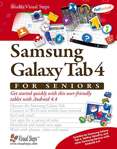 Samsung Galaxy Tab 4 for Seniors: Get Started Quickly with This User-Friendly Tablet with Android 4.4 by Studio Visual Steps