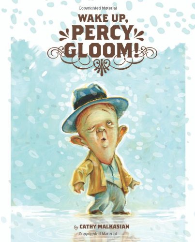 Wake Up, Percy Gloom by Cathy Malkasian