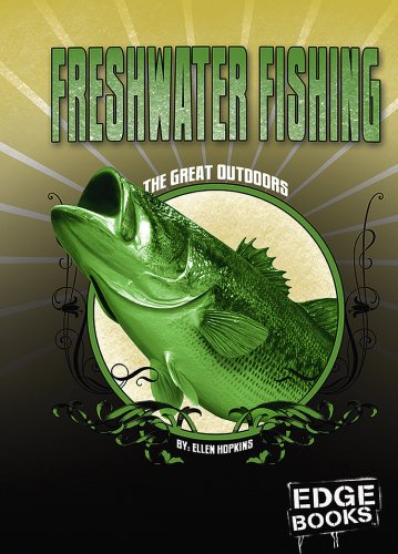 Freshwater Fishing: Revised Edition (Great Outdoors) by Ellen