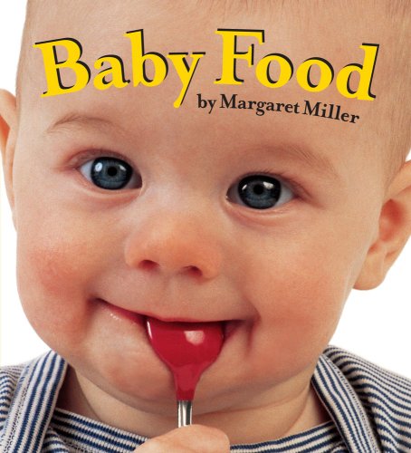 Baby Food (Look Baby! Books) by Margaret Miller