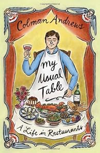My Usual Table: A Life in Restaurants