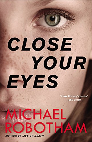 Close Your Eyes by Michael Robotham