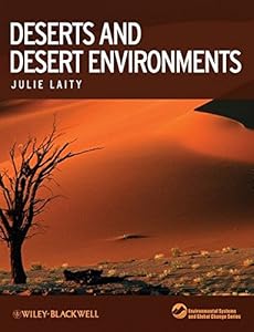 Deserts and Desert Environments by Julie Laity