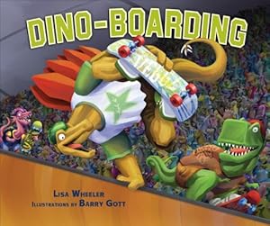 Dino-Boarding by Lisa Wheeler  ,