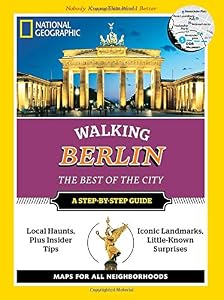 National Geographic Walking Berlin: The Best of the City