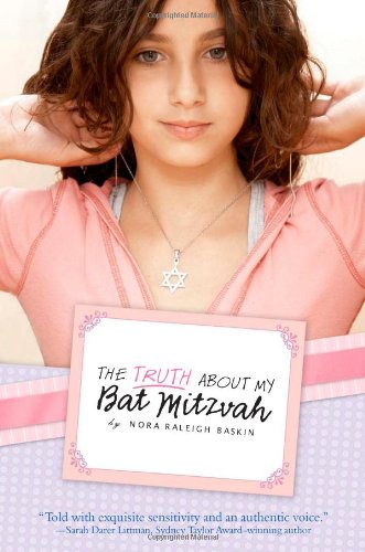 The Truth About My Bat Mitzvah by Nora Raleigh Baskin