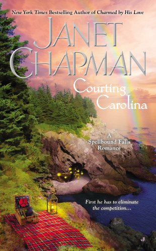 Courting Carolina (A Spellbound Falls Romance Book 3) by Janet Chapman
