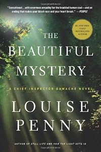 The Beautiful Mystery: A Chief Inspector Gamache Novel
