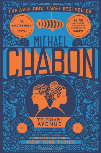 Telegraph Avenue: A Novel by Michael Chabon