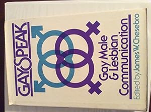 Gayspeak: Gay male & lesbian communication by Kenwyn K. Smith