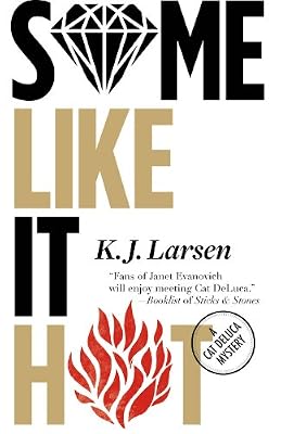 Some Like it Hot: A Cat DeLuca Mystery
