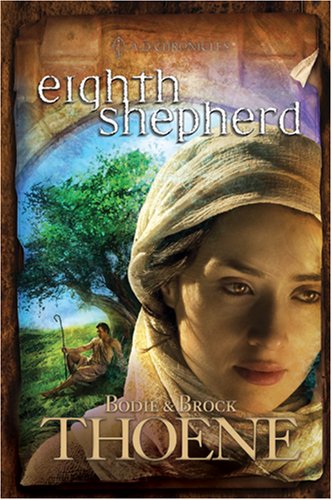 Eighth Shepherd (A. D. Chronicles, Book 8) by Bodie Thoene