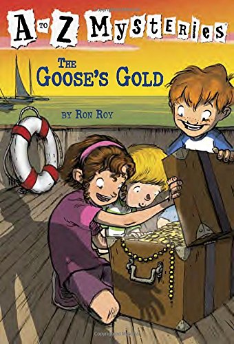 
The Goose's Gold (A to Z Mysteries)  by   Ron Roy (Author), John Steven Gurney (Illustrator)