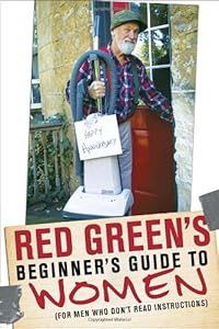 Red Green's Beginner's Guide to Women: