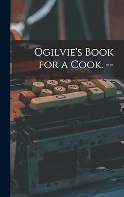 Ogilvie's Book for a Cook. --