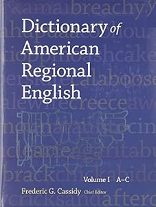 Dictionary of American Regional English, Volume I: Introduction and A-C by Frederic Gomes Cassidy 
			
			
		
		
		
       	 
       		
       			,