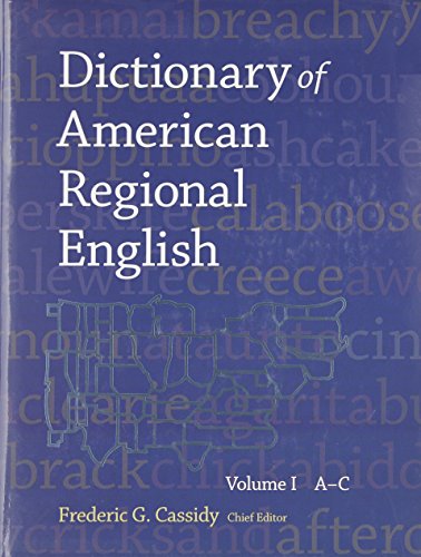 Dictionary of American Regional English, Volume I: Introduction and A-C by Frederic Gomes Cassidy 
			
			
		
		
		
       	 
       		
       			,