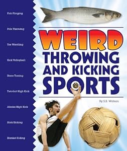 Weird Throwing and Kicking Sports by S. B. Watson