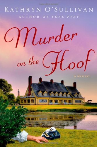 Murder on the Hoof: A Mystery by Kathryn O'Sullivan