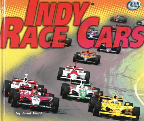 Indy Race Cars (Motor Mania) by Janet Piehl