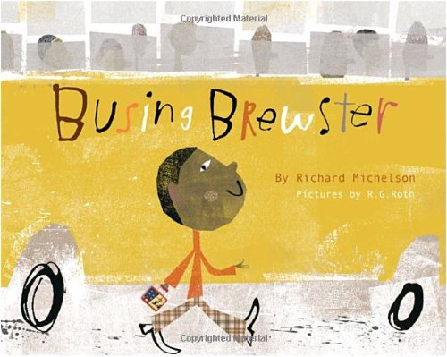 Busing Brewster by Richard Michelson