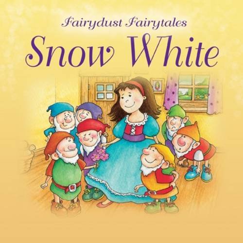 Snow White: Little Ticktock (Fairydust Fairytales) by Dee Phillips