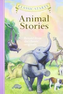 Classic Starts: Animal Stories